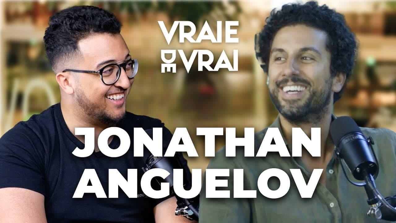 Jonathan Anguelov : podcast "Vraie de vrai"